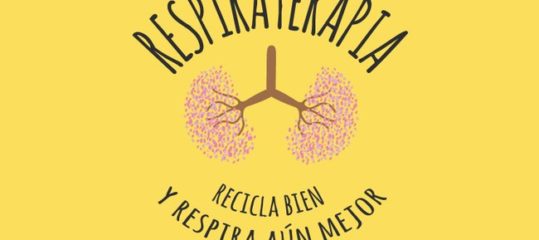 Campaña ‘Respiraterapia, recicla bien y respira aún mejor’