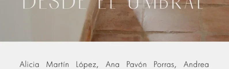Exposición «Desde el umbral»