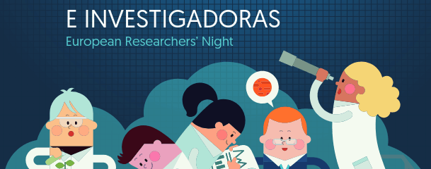 La Noche Europea de los Investigadores e Investigadoras