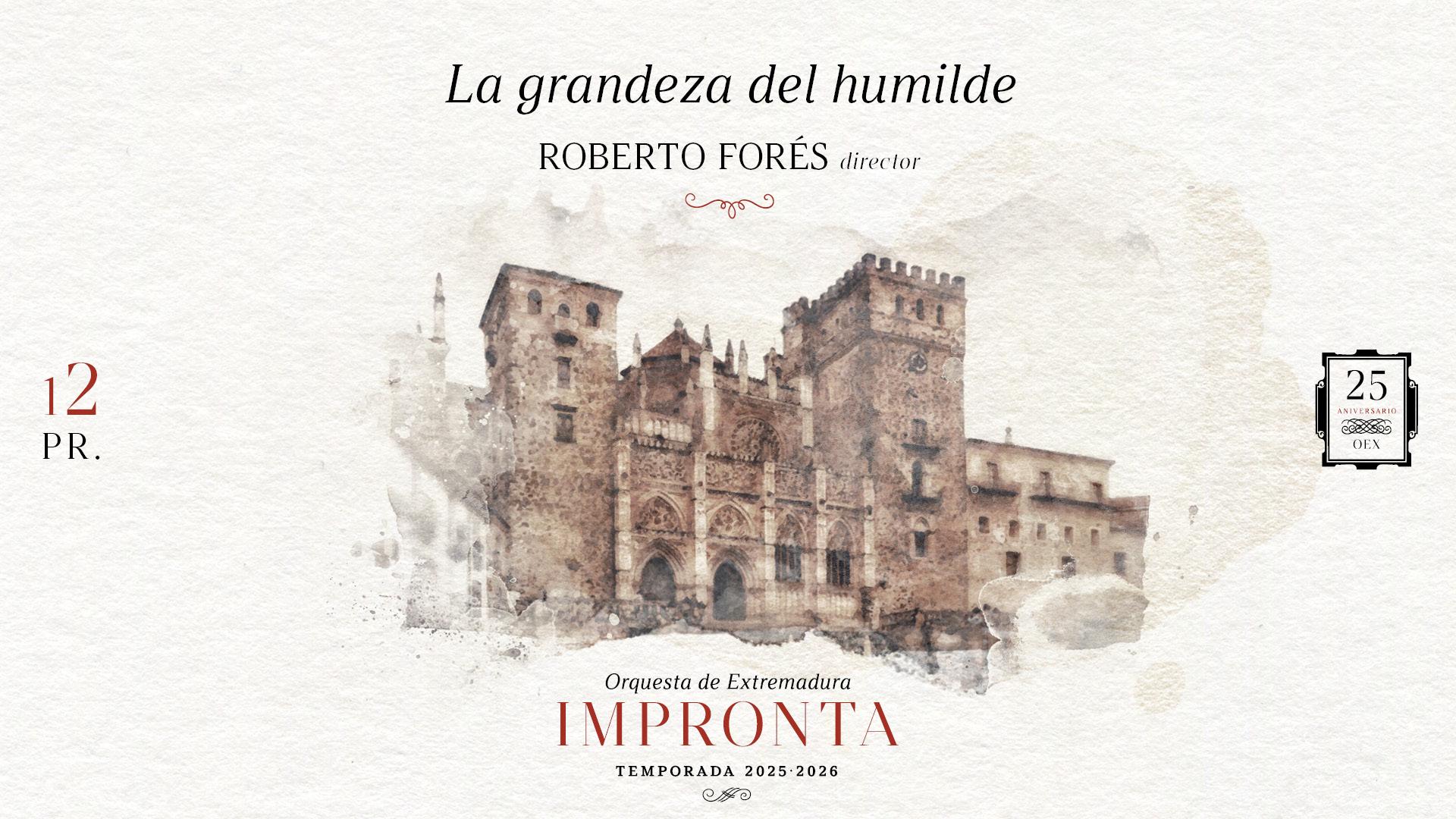 Concierto de la Orquesta de Extremadura «La grandeza del humilde»