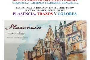 Presentación del libro ‘Plasencia, trazos y colores’